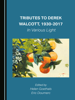 cover image of Tributes to Derek Walcott, 1930-2017